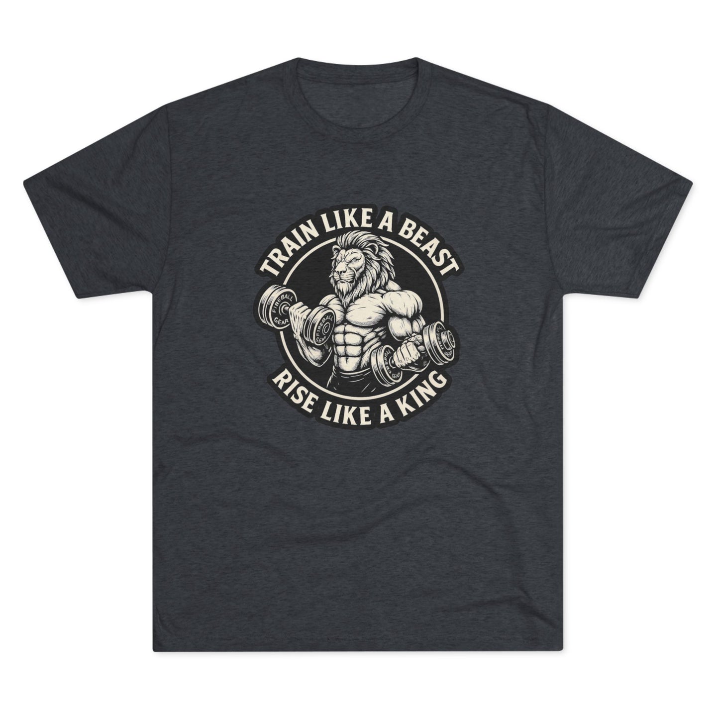 Beast Mode Series - Train Like a Beast, Rise Like a King - Triblend T-shirt